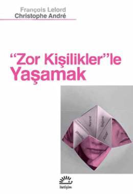 "Zor Kişilikler"le Yaşamak